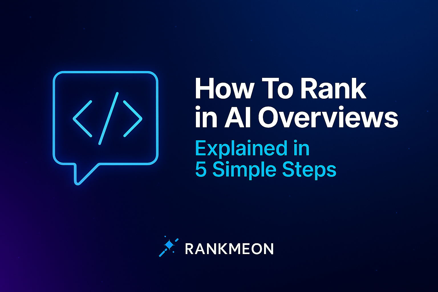 How To Rank in AI Overviews — Explained in 5 Simple Steps