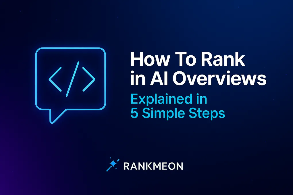 How To Rank in AI Overviews — Explained in 5 Simple Steps