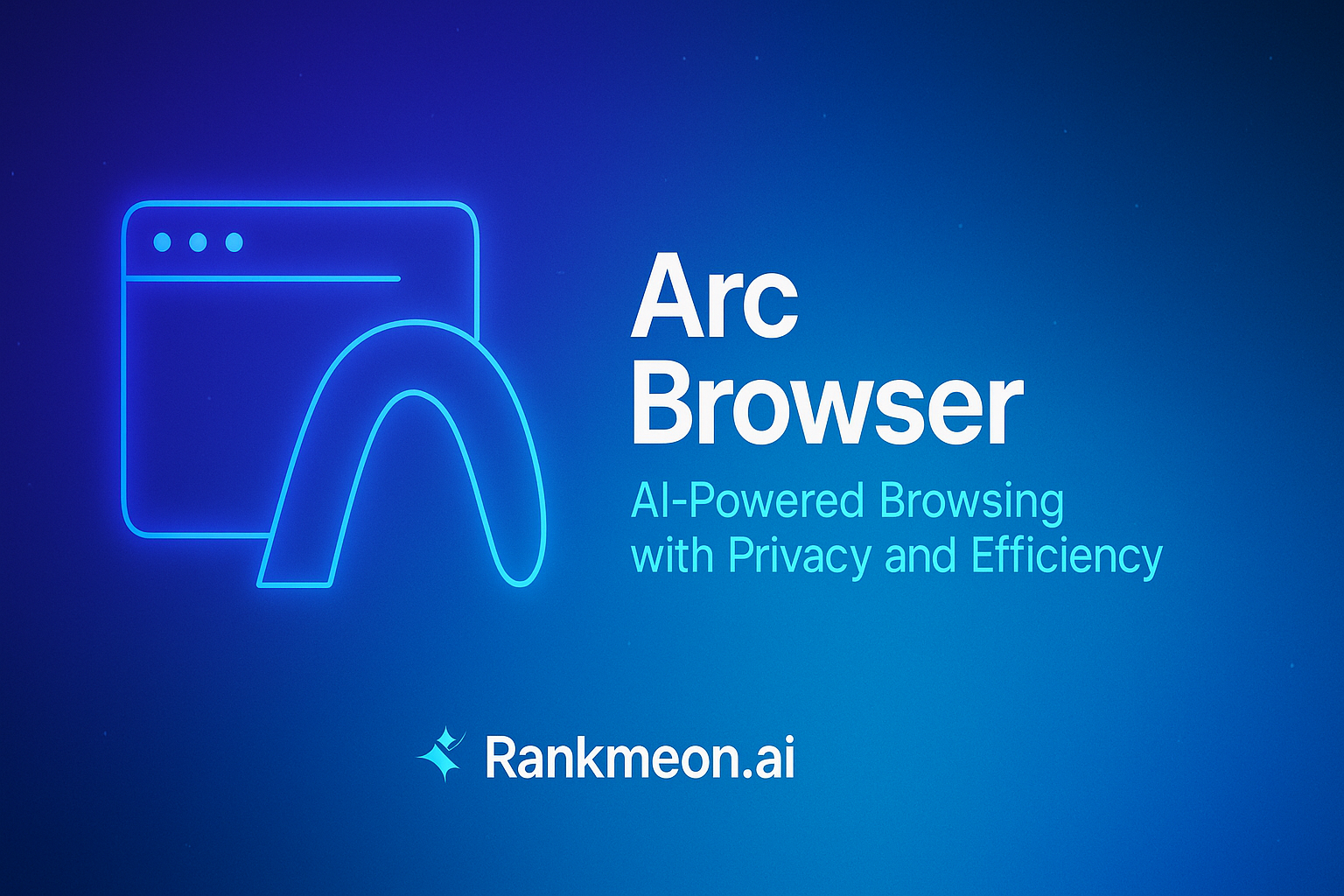 Arc Browser: AI-Powered Browsing with Privacy and Efficiency