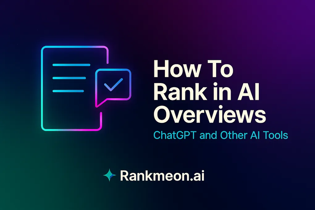How To Rank in AI Overviews, ChatGPT and Other AI Tools